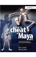 How to Cheat in Maya 2012