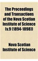 The Proceedings and Transactions of the Nova Scotian Institute of Science (V.9 (1894-1898)): (English)