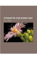 Etiquette for Every Day: (English)