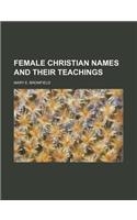 Female Christian Names and Their Teachings