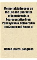 Memorial Addresses on the Life and Character of John Covode, a Representative from Pennsylvania, Delivered in the Senate and House of