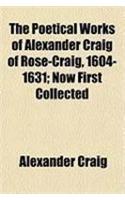 The Poetical Works of Alexander Craig of Rose-Craig, 1604-1631; Now First Collected