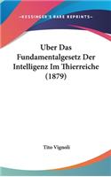 Uber Das Fundamentalgesetz Der Intelligenz Im Thierreiche (1879)