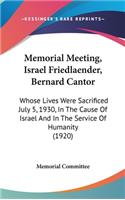 Memorial Meeting, Israel Friedlaender, Bernard Cantor: Whose Lives Were Sacrificed July 5, 1930, in the Cause of Israel and in the Service of Humanity (1920)