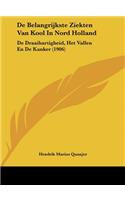de Belangrijkste Ziekten Van Kool in Nord Holland: de Draaihartigheid, Het Vallen En de Kanker (1906)