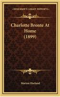 Charlotte Bronte At Home (1899): (English)