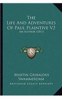 The Life And Adventures Of Paul Plaintive V2: An Author (1811)(English)