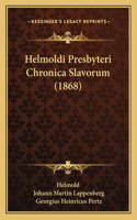 Helmoldi Presbyteri Chronica Slavorum (1868)