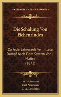 Schalung Von Eichenrinden