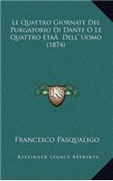 Le Quattro Giornate Del Purgatorio Di Dante O Le Quattro EtaÂ Dell' Uomo (1874)