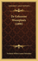 De Gekozene Woonplaats (1890)