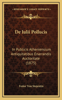 de Iulii Pollucis: In Publicis Atheniensium Antiquitatibus Enarrandis Auctoritate (1875)