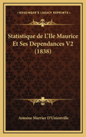 Statistique de L'Ile Maurice Et Ses Dependances V2 (1838)