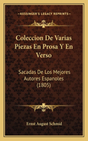 Coleccion De Varias Piezas En Prosa Y En Verso