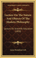 Lecture On The Nature And Objects Of The Modern Philosophy
