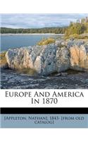 Europe and America in 1870