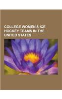 College Women's Ice Hockey Teams in the United States: Minnesota Golden Gophers Women's Ice Hockey, Lindenwood Lady Lions Ice Hockey, Harvard Crimson(English)