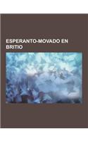 Esperanto-Movado En Britio: Britaj Esperanto-Asocioj, Britaj Esperantistoj, Esperanto-Movado En Skotlando, Marjorie Boulton, Listo de Britaj Esper(Esperanto)