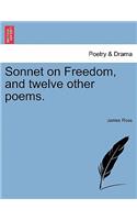 Sonnet on Freedom, and Twelve Other Poems.