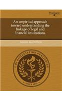 An Empirical Approach Toward Understanding the Linkage of Legal and Financial Institutions