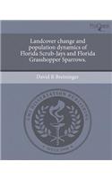 Landcover Change and Population Dynamics of Florida Scrub-Jays and Florida Grasshopper Sparrows