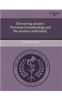 Devouring Anxiety: Victorian Breastfeeding and the Modern Individual