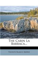 The Cabin La Barraca...