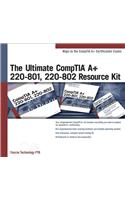 The Ultimate CompTIA A+ 220-801 220-802 Resource Kit