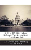 S. Hrg. 109-366: Habeas Reform: The Streamlined Procedures ACT