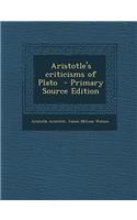 Aristotle's Criticisms of Plato