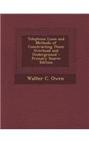 Telephone Lines and Methods of Constructing Them Overhead and Underground