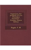 Expansions for Products of Two Whittaker Functions