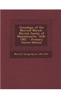 Genealogy of the Merrick-Mirick-Myrick Family of Massachusetts, 1636-1902