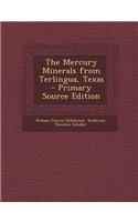The Mercury Minerals from Terlingua, Texas - Primary Source Edition