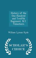 History of the One Hundred and Twelfth Regiment, N.Y. Volunteers - Scholar's Choice Edition