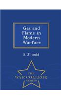 Gas and Flame in Modern Warfare - War College Series