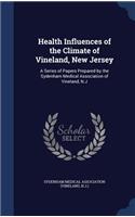 Health Influences of the Climate of Vineland, New Jersey