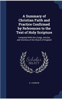 A Summary of Christian Faith and Practice Confirmed by References to the Text of Holy Scripture