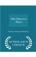 Old Harrow Days - Scholar's Choice Edition