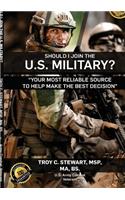 Should I Join The U.S. Military ?