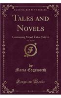 Tales and Novels, Vol. 3 of 18: Containing Moral Tales, Vol; II (Classic Reprint)