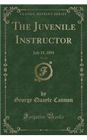 The Juvenile Instructor, Vol. 26: July 15, 1891 (Classic Reprint)