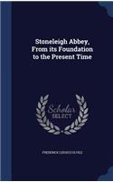 Stoneleigh Abbey, From its Foundation to the Present Time
