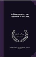 A Commentary on the Book of Psalms