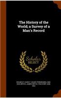 The History of the World; a Survey of a Man's Record: (English)