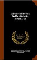 Eugenics and Social Welfare Bulletin, Issues 13-15