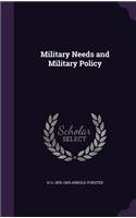 Military Needs and Military Policy