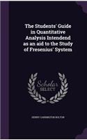 Students' Guide in Quantitative Analysis Intendend as an aid to the Study of Fresenius' System