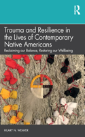 Trauma and Resilience in the Lives of Contemporary Native Americans