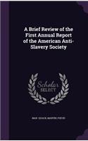 A Brief Review of the First Annual Report of the American Anti-Slavery Society